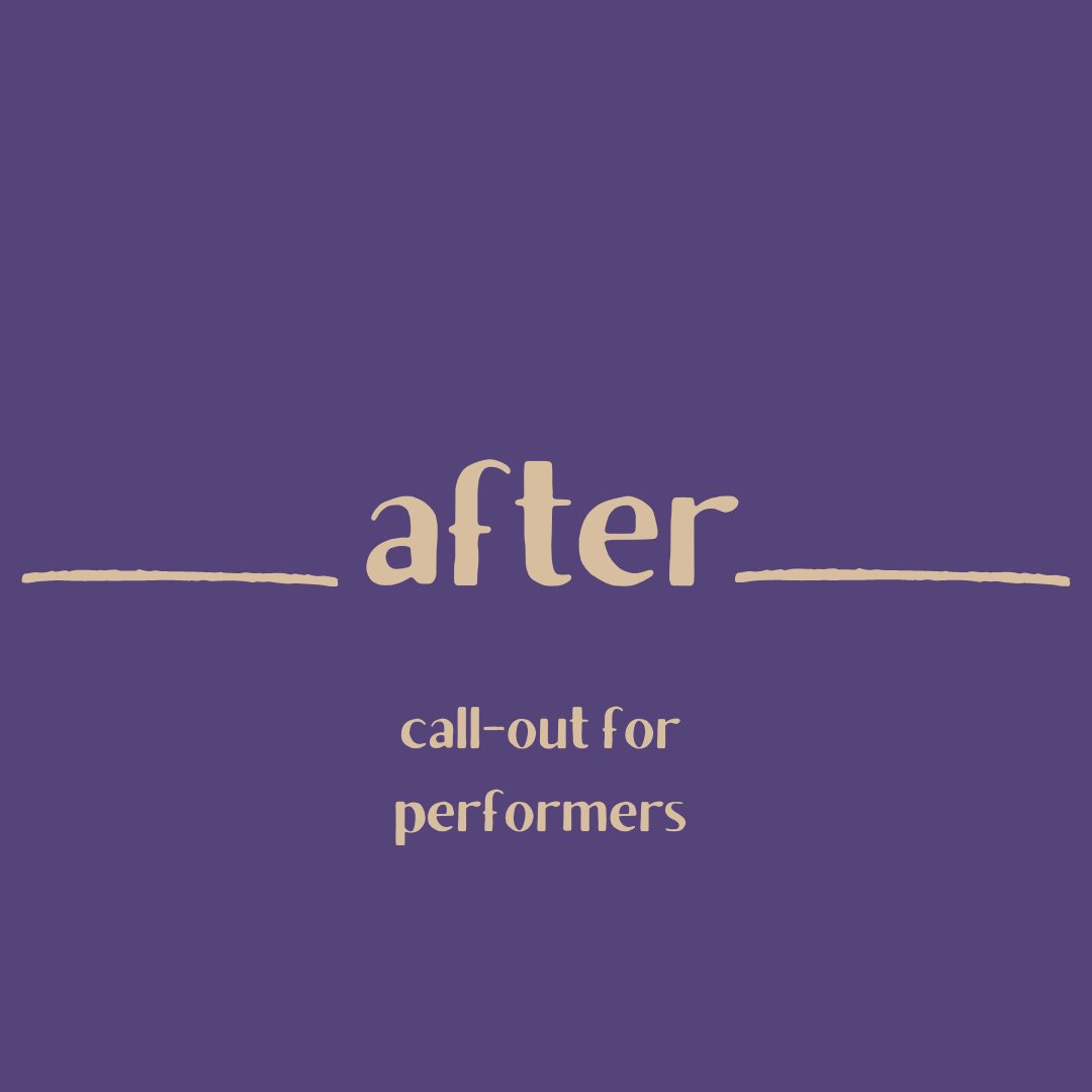CALL-OUT FOR “___after___” 📣 #YS2022

We are looking for SIX emerging performers to rehearse and perform short pieces of writing that will be showcased at a live-streamed event this autumn 🍂