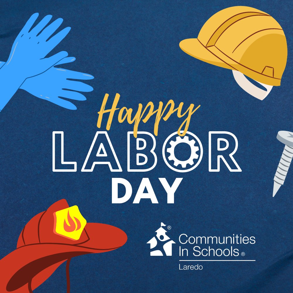 CIS_Laredo's tweet photo. Happy Labor Day to all the wonderful and hard-working people!
#allinforkids #labordy #cislaredo https://t.co/TgXLNBzb8q