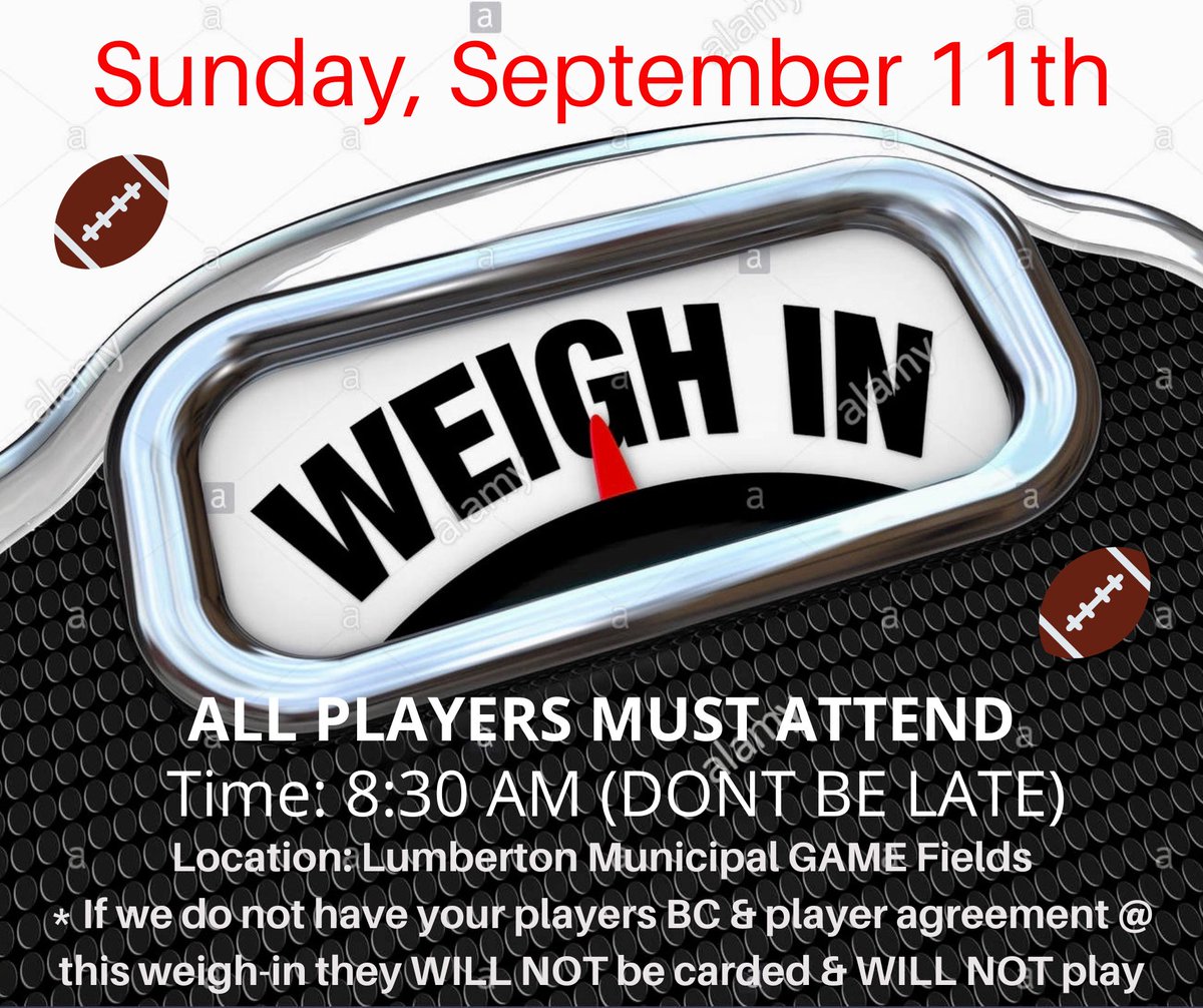 Weigh in Info -EVERY player must attend! If you don’t weigh in you don’t play.