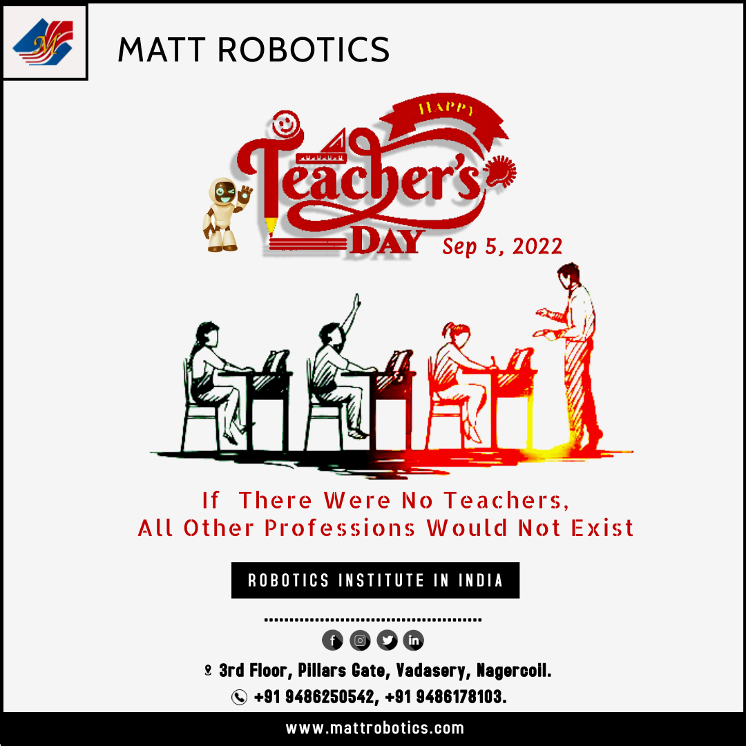 matt_robotics's tweet photo. They inspire, guide, and teach valuable life lessons. 
Today, let us all honor our teachers and acknowledge their immense contribution in nurturing lives and shaping the future of our nation. #HappyTeachersDay2022 https://t.co/iJf4fgE7Lp