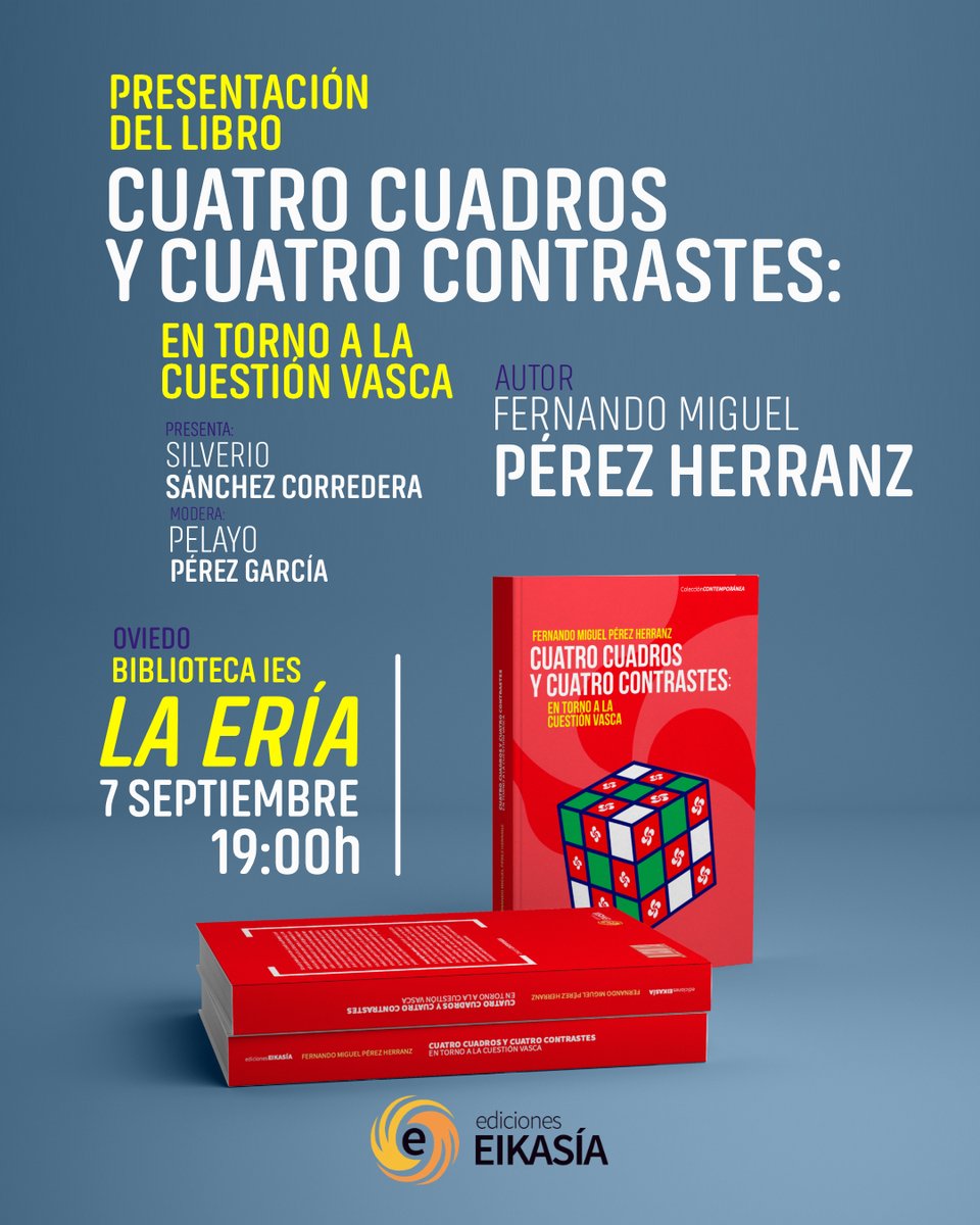 Ed_Eikasia's tweet photo. Presentación del libro 𝗖𝘂𝗮𝘁𝗿𝗼 𝗰𝘂𝗮𝗱𝗿𝗼 𝘆 𝗰𝘂𝗮𝘁𝗿𝗼 𝗰𝗼𝗻𝘁𝗿𝗮𝘀𝘁𝗲𝘀: 𝗲𝗻 𝘁𝗼𝗿𝗻𝗼 𝗮 𝗹𝗮 𝗰𝘂𝗲𝘀𝘁𝗶𝗼́𝗻 𝘃𝗮𝘀𝗰𝗮 por Fernando Miguel Pérez Herranz el  Miércoles 7 de septiembre en la biblioteca del IES La Ería (#Oviedo) a las 19h https://t.co/t3airq1NqX