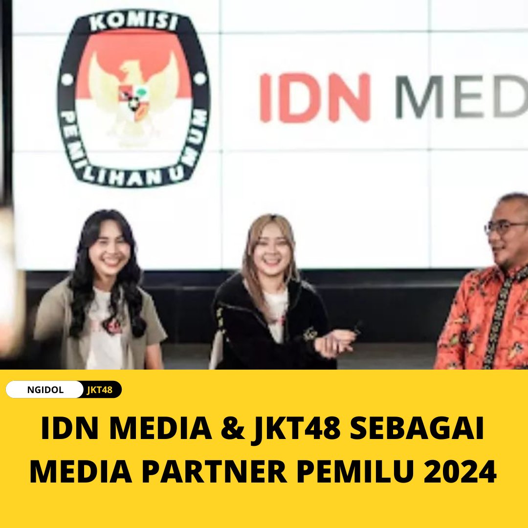 jkt48ngidoll's tweet photo. IDN MEDIA &amp; JKT48 SEBAGAI MEDIA PARTNER PEMILU 2024 https://t.co/qvGY9M6oU5