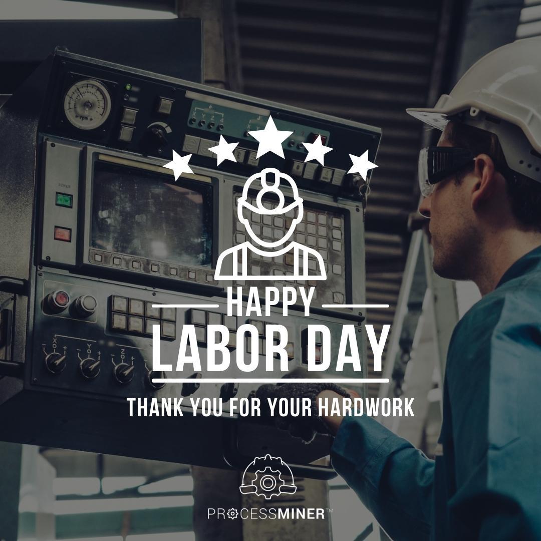 ProcessMiner_'s tweet photo. Happy #LaborDay! We'd like to take this opportunity to thank all the hardworking men and women out there who keep our country running. From the farmers and factory workers to the teachers and truck drivers, we are grateful for all that you do. https://t.co/iJszpI1iLV