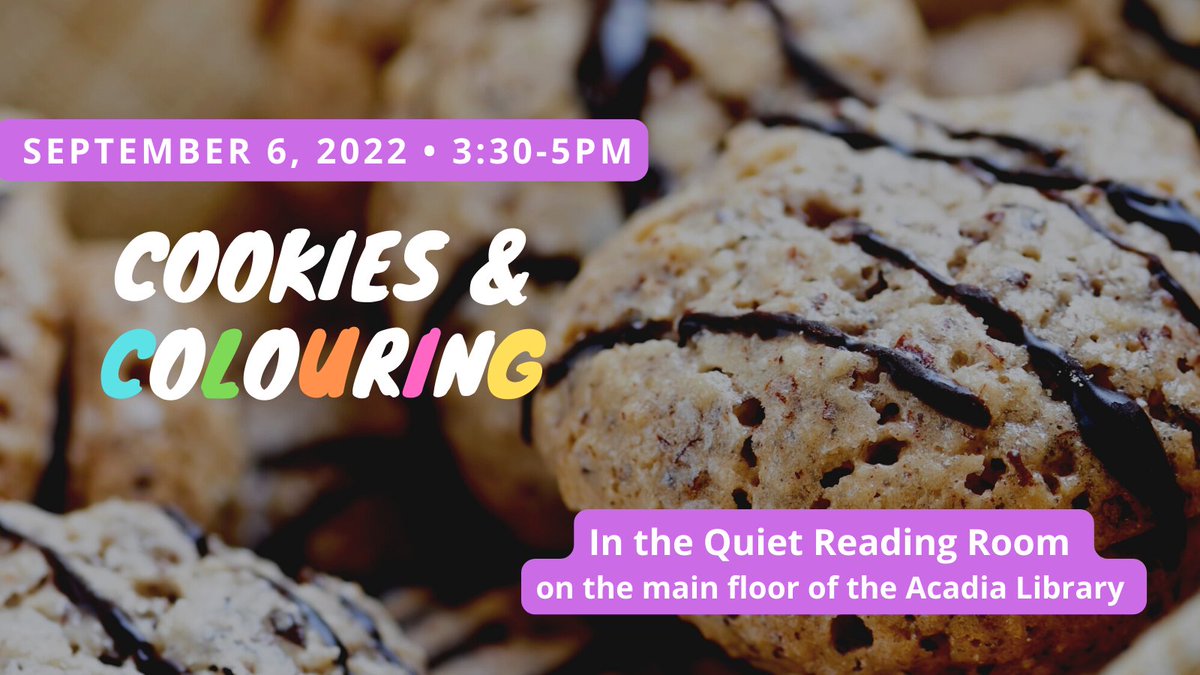 acadialibrary's tweet photo. As part of @AcadiaU Orientation Week, join us for a relaxing afternoon of cookies and colouring in the Quiet Reading Room (main floor of the library), on Tuesday, Sept 6, from 3:30-5 pm πͺπ¨ #acadiau #acadialibrary @acadiastudents https://t.co/cGVHV8mdFV