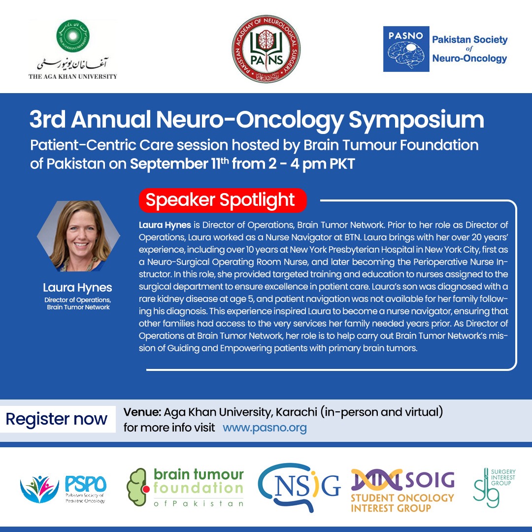 braintumourpk's tweet photo. It's a pleasure to reveal our guest speaker Laura Hynes in the upcoming 3rd Annual Neuro-Oncology Symposium!

Register at: https://t.co/gl6V0wIRi9

#3ANOS  @AwarenessBtsg @BTNcares @SKMCH
 @BrainTumourFdn @NeurosurgUCSF @ahsankhan_neuro @MushtaqNaureen @AtherEnam 
@PASNO_Group https://t.co/oQXFExtzjo