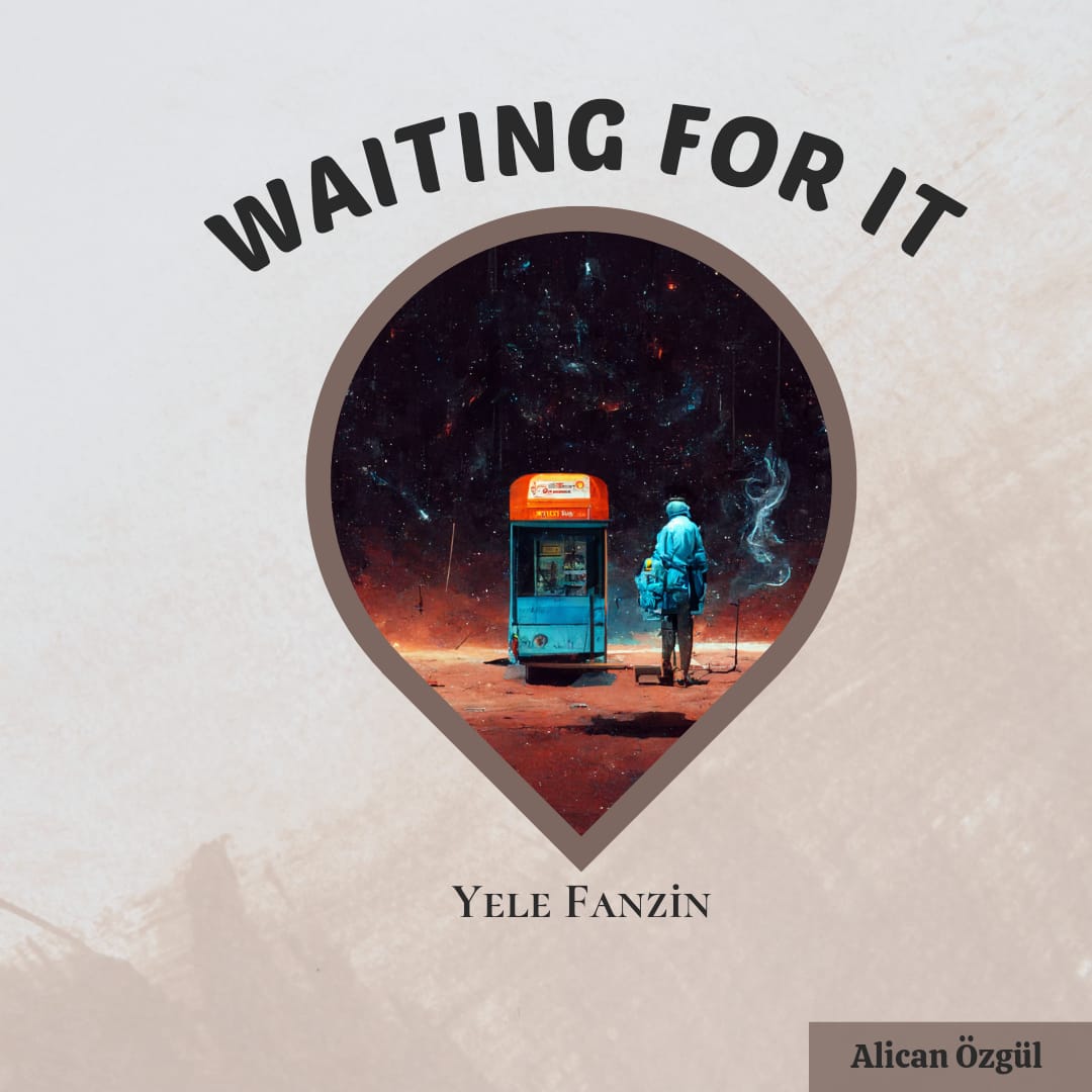 🎶: Waiting For It 
🎼: Alican Özgül 

yelefanzin.com/post/waiting-f…