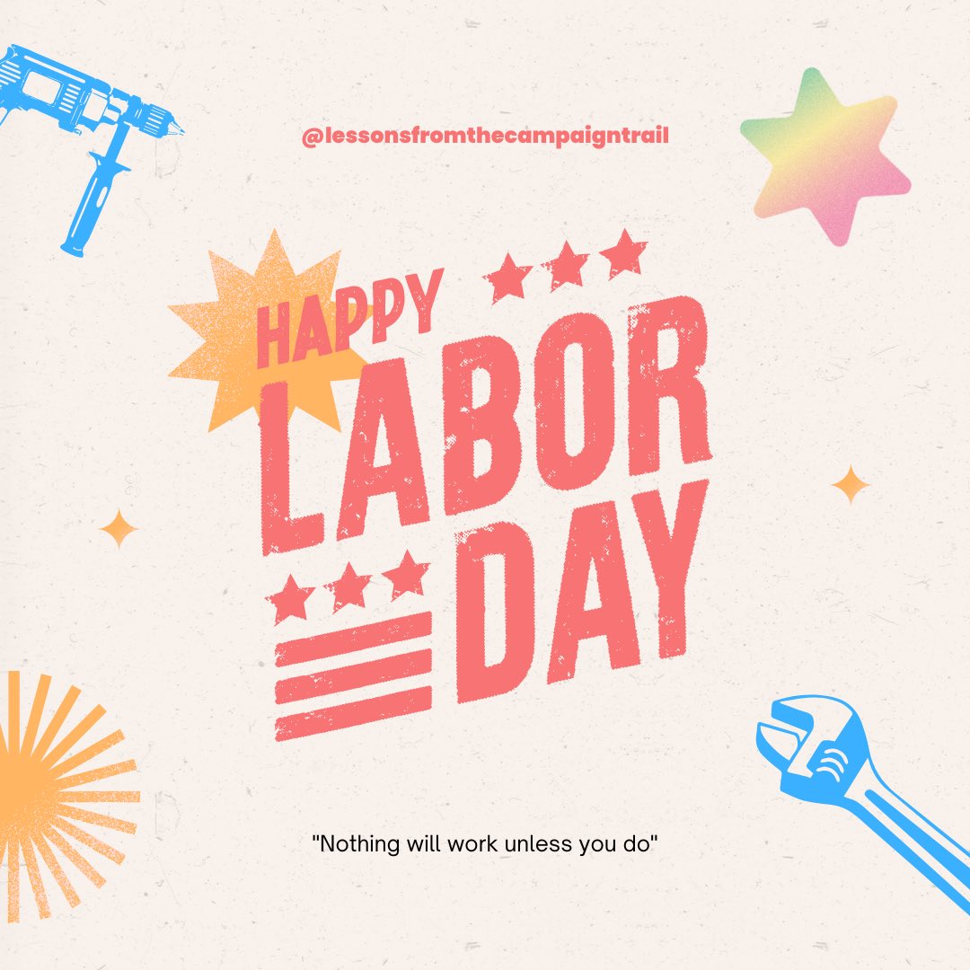 LessonsCampaign's tweet photo. Happy Labor Day!!!

#laborday #labordayweekend #happylaborday #lessonsfromthecampaigntrail #monday #mondaymood #mondaymotivation https://t.co/unwSJl1jRB