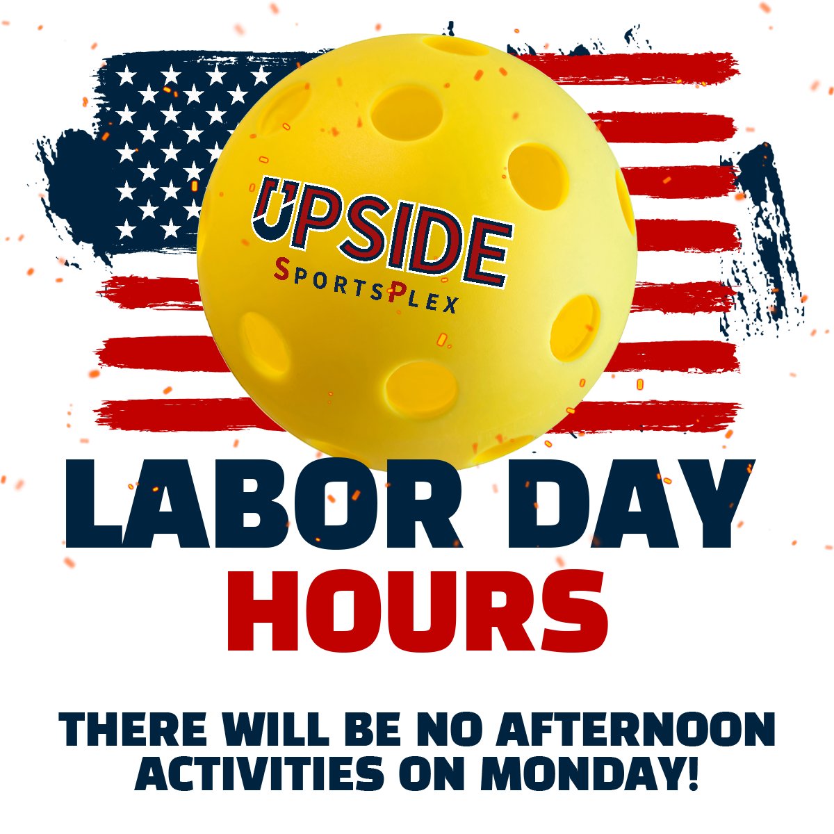 Happy Labor Day Upside fam! There will be no afternoon activities at the gym today due to the holiday. We’ll see everyone back tomorrow!
