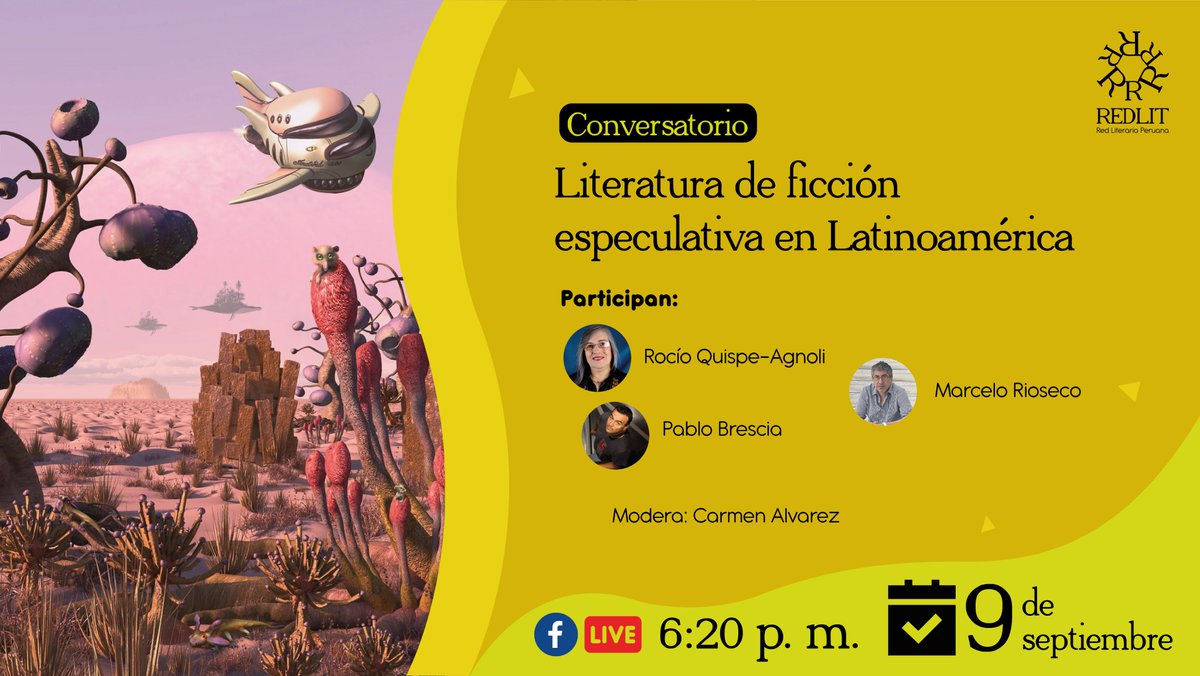 redliteraria's tweet photo. Continuamos las actividades con el conversatorio "Literatura de ficción especulativa en Latinoamérica".
📌Participan:  Rocío Quispe-Agnoli, Pablo Brescia y Marcelo Rioseco
📌Modera: Carmen Alvarez
📆 Viernes 9 de septiembre
🕛 6:20 p. m.
#Redlit2022 #literaturalatinoamericana https://t.co/EKfuAvqcyp