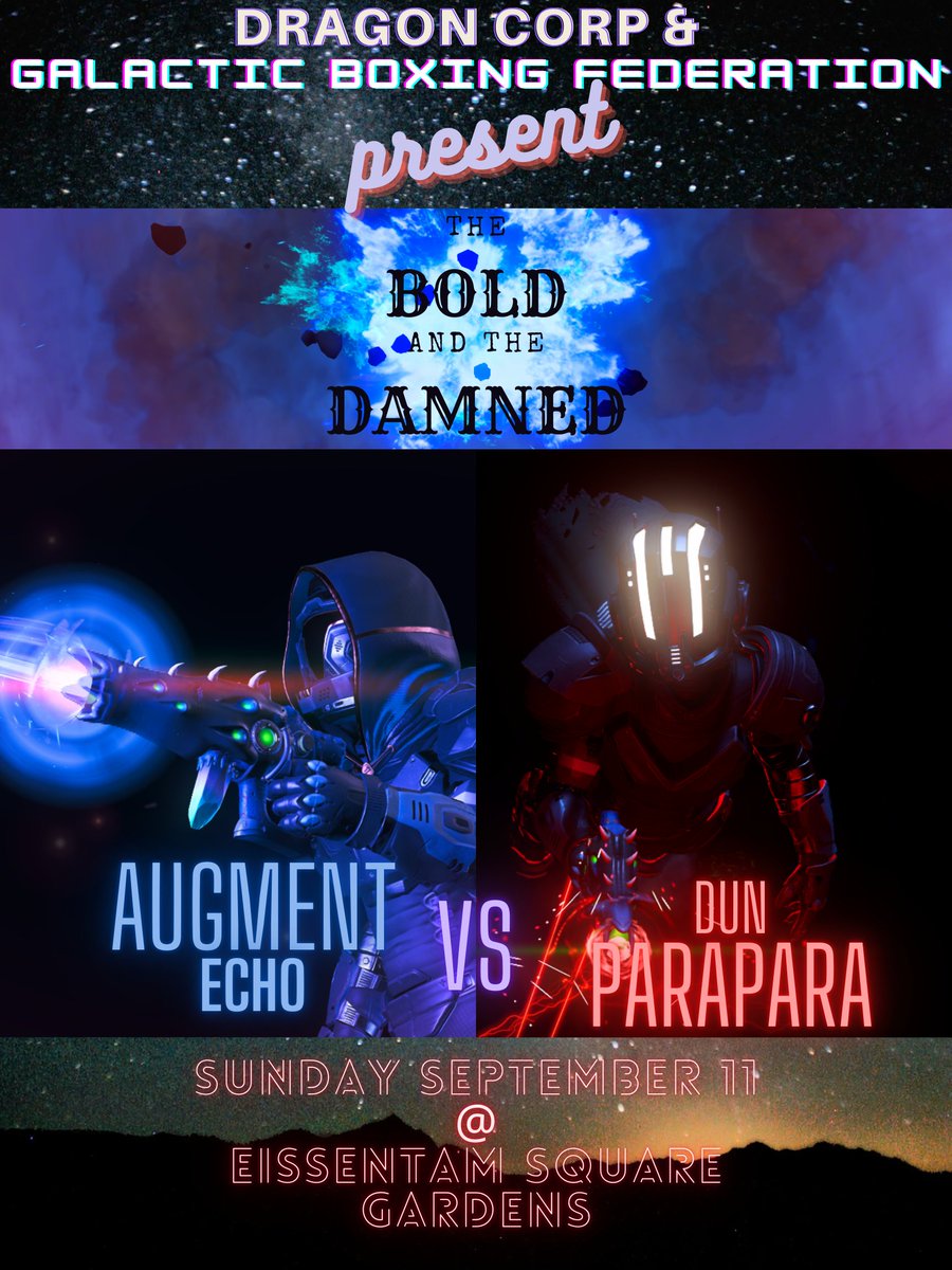 GalacticHubNMS's tweet photo. This Sunday, Sept 11th: "The Bold &amp; the Damned!"
By Dragon Corp &amp; Galactic Boxing Federation!

See top-caliber #GalacticHub warrior @AugmentEcho face off with fearsome #PirateHub swashbuckler Dun ParaPara in a match for the ages.

Tickets are "pay-what-you-can" in HubCoin. https://t.co/2HVG9u8kIN