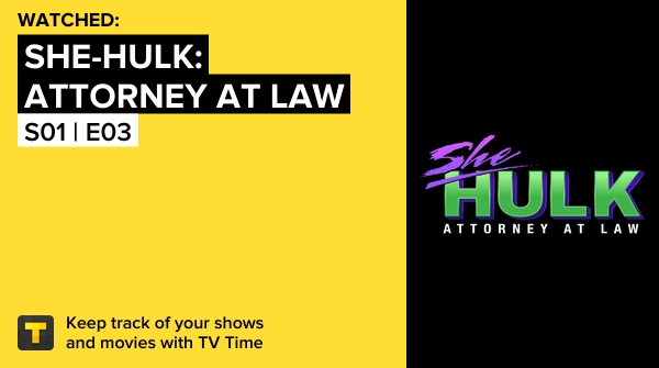 WesterosPT's tweet photo. I've just watched episode S01 | E03 of She-Hulk: Attorney at Law! #marvelsshehulk  https://t.co/I9KxvcyhUv #tvtime https://t.co/SEYUQZAORu
