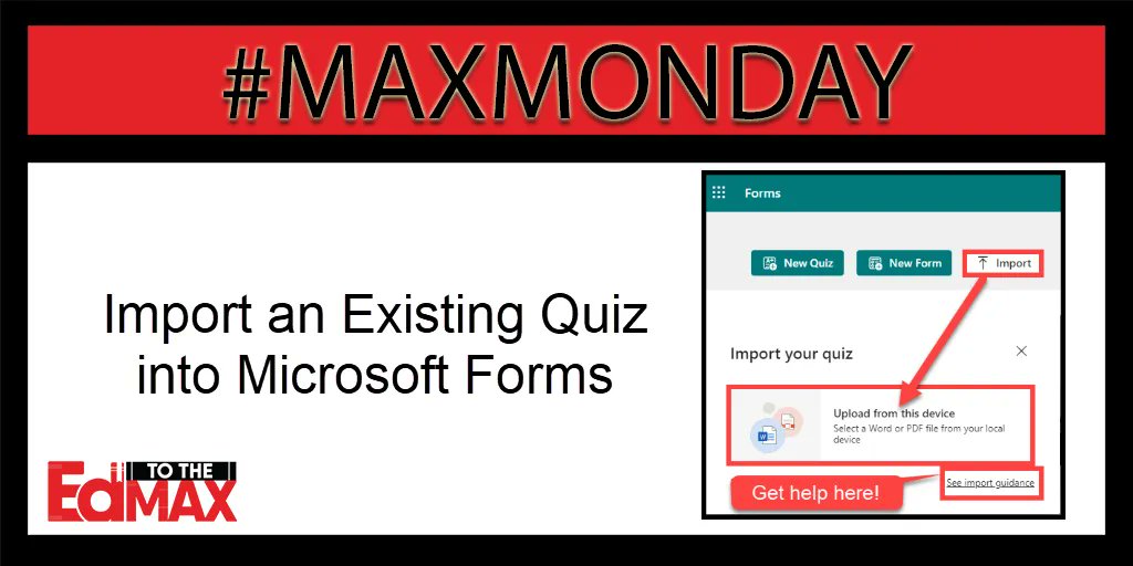 This week's #MAXMonday tip comes from Specialist Melanie LeJeune: <a href="/maclejeune/">Melanie LeJeune</a>. Import an existing quiz into Microsoft Forms. Select the Import button. Then upload a Word or PDF file.  Select "See import guidance" to get it just right. Find more tips at edtothemax.com