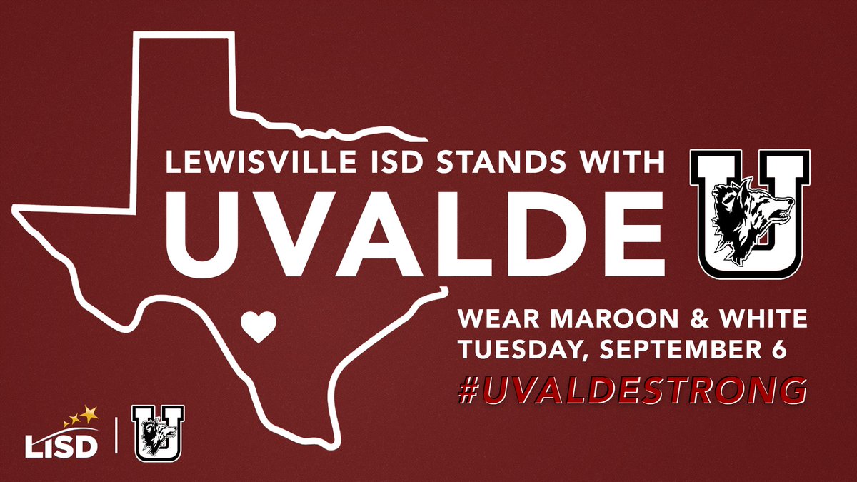 Tomorrow, we stand with Uvalde.

Join LISD and districts across Texas in support of the Uvalde community as Uvalde CISD begins their school year on September 6th. We encourage students, staff &amp; families to wear maroon &amp; white to show that our hearts are with Uvalde. #UvaldeStrong