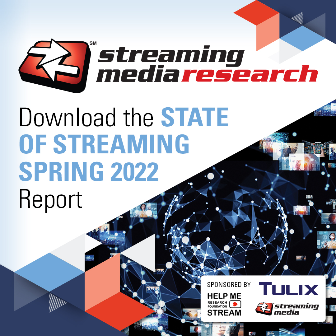 The State of Streaming Spring 2022 survey results are here. Download the free research and see what we discovered. @Tulix_ #StreamingMedia ow.ly/CNml30spHiQ