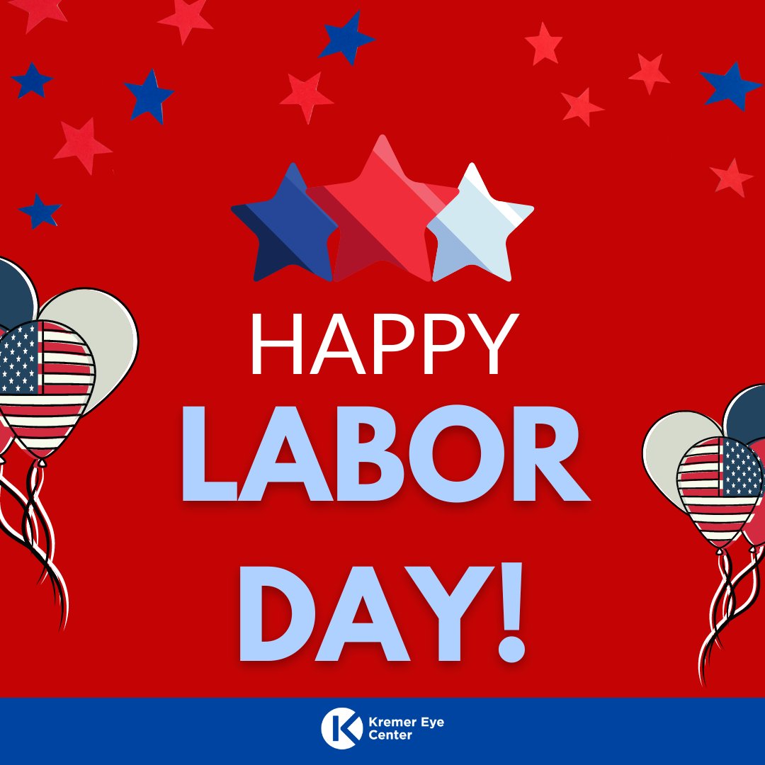 kremereyecenter's tweet photo. #HappyLaborDay! https://t.co/fCntEfwujC
