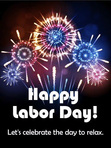 We want to wish everyone a happy labor day