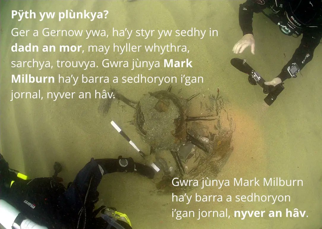 What is plùnkya? It means to dive in the sea, to explore, to search, to find. Join Mark Milburn and his team of divers in the summer issue of our magazine.
#Kernowek #Cornish #Diving #Kernewek #MarkMilburn 
gweles.com