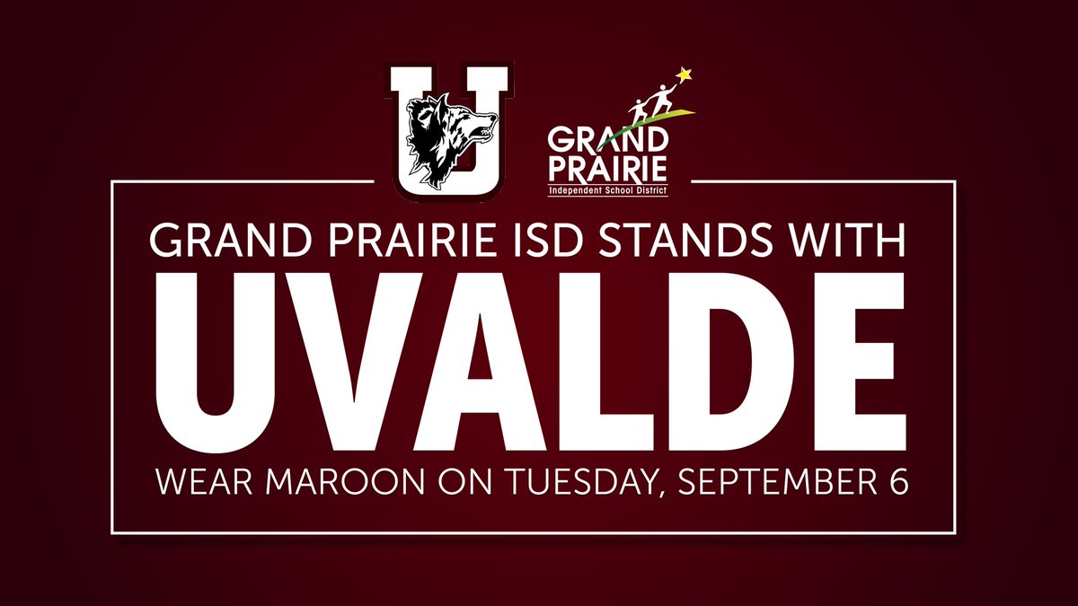 Join Grand Prairie ISD in supporting Uvalde students as they return to school on Tuesday, September 6. Wear maroon tomorrow to show support for the students, staff, families, and the entire Uvalde community. #UvaldeStrong #WeAreGPISD