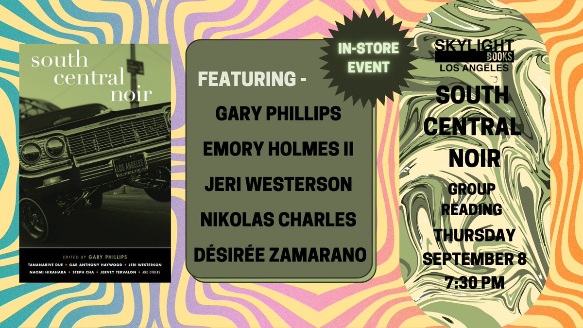 skylightbooks's tweet photo. AT SKYLIGHT! Thursday September 8th at 7:30 PM, join us for a group reading with contributors from SOUTH CENTRAL NOIR (@AkashicBooks)! Order signed copies here - https://t.co/FY17068cDi https://t.co/GUs7mkylPt