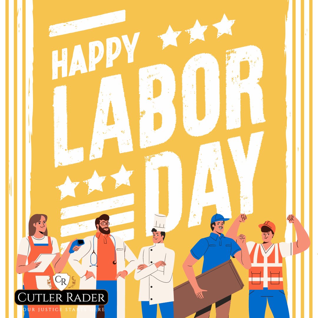From all of us at Cutler Rader, have a safe, happy, and RELAXING Labor Day!