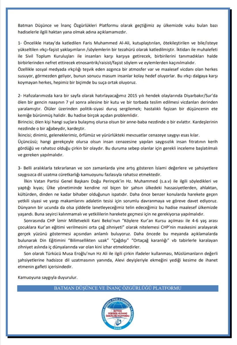 Bu ayki basın açıklamamızdan... 
- Irkçılığı teşvik eden atmosfer masum bir cana daha maloldu. Sessiz kalan herkes suça ortaktır.
- Cenazenin Torba içinde telim edilmesi ne İnsanidir, ne islamidir ne de Ahlakidir.
- İslama hakaret fikir özgürlüğü olamaz.