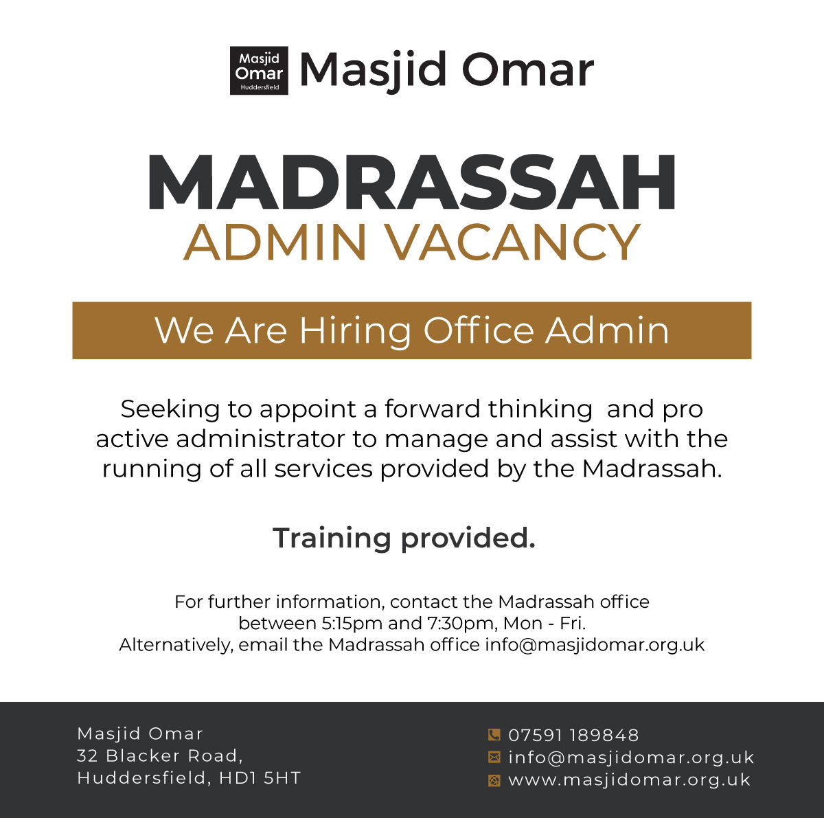 Vacancy for admin post at Masjid Omar Madrassah, Huddersfield.
For information or interested in applying, email info@masjidomar.org.uk or message 07591189848.
masjidomar.org.uk #masjidomar #huddersfield
