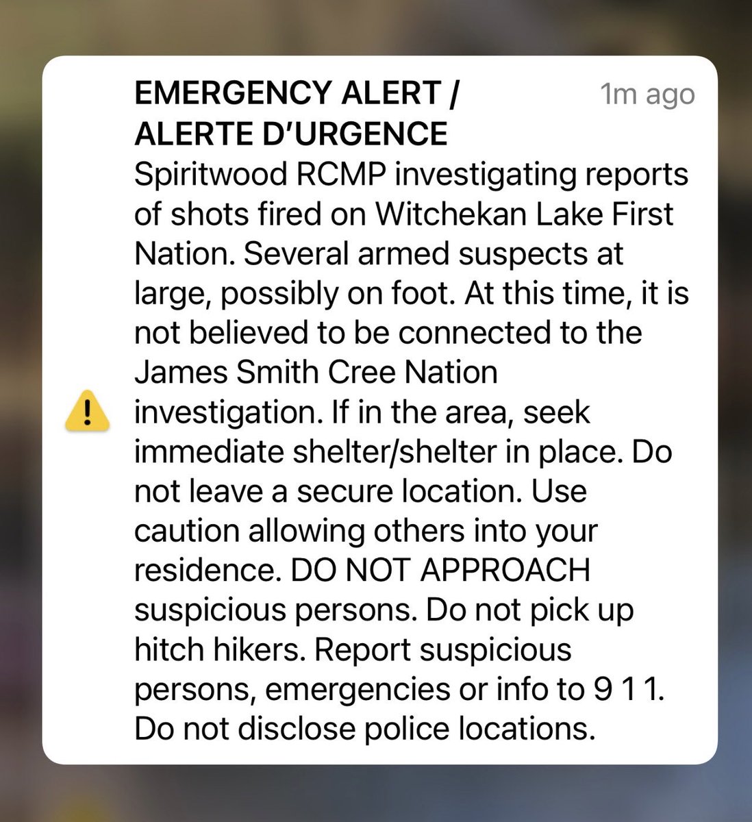 Devin_Heroux's tweet photo. Now this emergency alert issued about 10 minutes ago in Spiritwood, Saskatchewan.

Not believed to be connected to the James Smith Cree Nation and Weldon investigation.

A tense time in this province to be sure. My mom sent me this. She is at our cabin not far from Spiritwood. https://t.co/Yhbnav2n9c