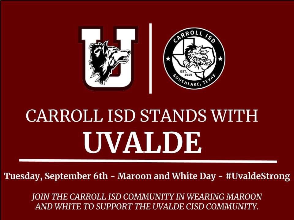 Please join Carroll ISD and school districts across the state in showing support for the Uvalde community on Tuesday, September 6th, as Uvalde CISD students and staff begin their new school year. #UvaldeStrong