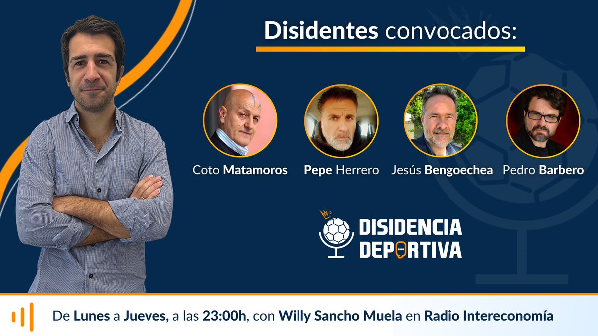 DisidenciaDep's tweet photo. 👋📋 PRIMER PROGRAMA de @DisidenciaDep:

👤Coto Matamoros
👤@PePegh7
👤@JesusBengoechea
👤@PedroBarbero
 
😏🔥 Desde las 23h, en @RIntereconomia:

📌 Balance de lo que va de temporada
📌 ¿Un @RealMadrid (aún más) difícil de ganar?
📌 Mejoría del Barça
📌 Economía #LaLiga vs #EPL https://t.co/oiEmUTjTdc