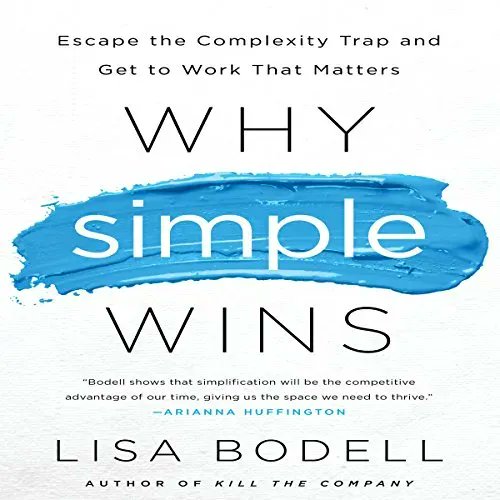 Recommended #business #books

Why Simplicity Wins by <a href="/LisaBodell/">Lisa Bodell</a> 

#Simplicity is the key to #growth, scale and competitive advantage

Learn how tow to be a simplifier, not a complexifier 

buff.ly/3KO9YR2