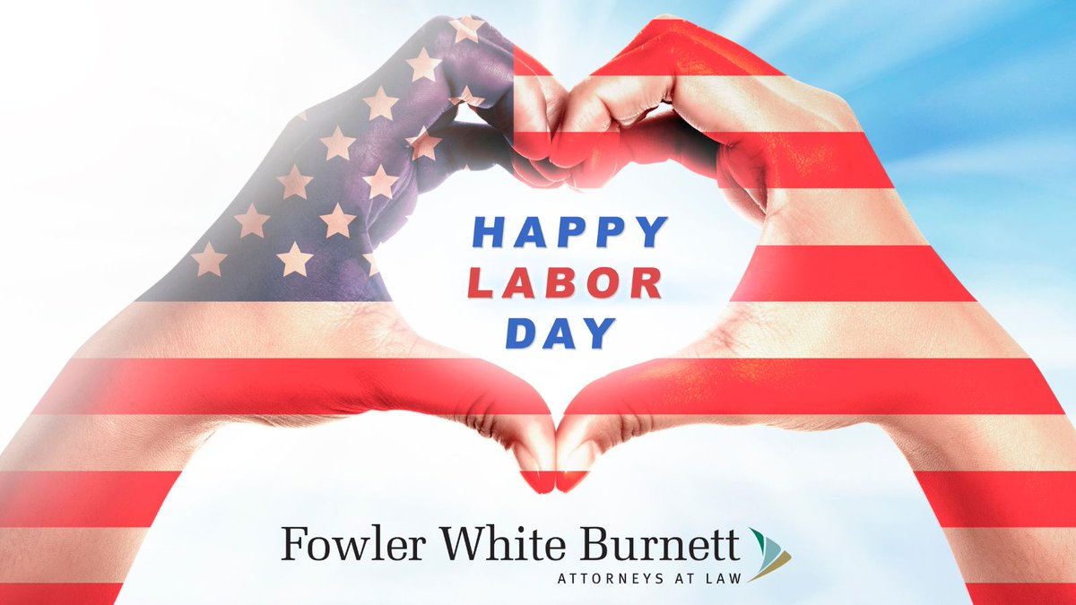 Fowler_White's tweet photo. Wishing you a Safe &amp; Happy Labor Day!   
#LaborDay https://t.co/lJ2ZFhhhKf