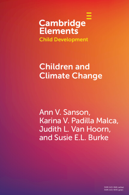 New Cambridge Element Children and Climate Change by Ann V. Sanson, Karina Padilla Malca, Judith Van Hoorn, Susie Burke and <a href="/karinavioletapm/">karinavioleta</a> out now! Read for free for 2 weeks #cambridgeelements #psychology ow.ly/R5FS50KAbFZ