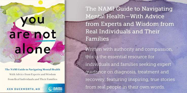 “You Are Not Alone,” is also the title of NAMI’s first ever book, and is here to offer help. Written by Dr. Ken Duckworth, who will be speaking at our conference will also be hosting a signing for the book.

To learn more, visit the link below.

nami.org/Support-Educat…