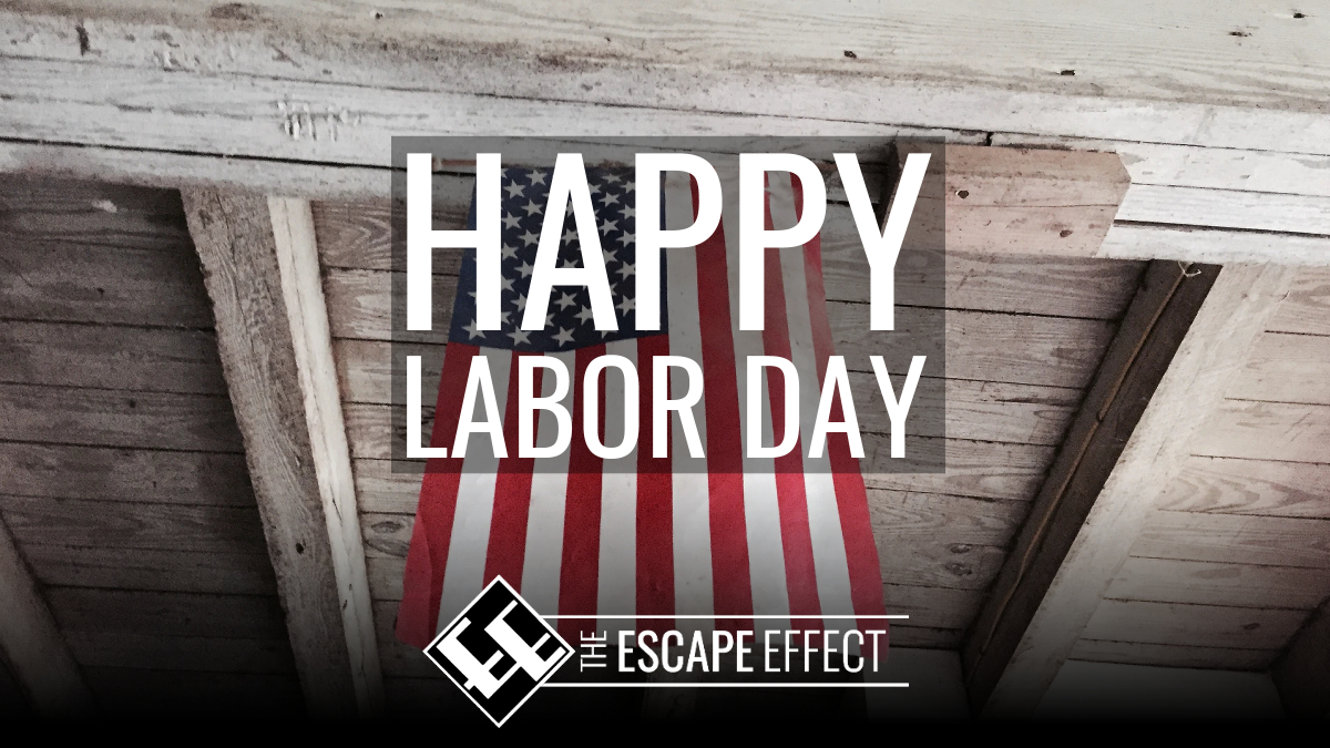 What did you do over the weekend?  Happy Labor Day!

#theescapeeffect #escapegame #escaperoom #labordayweekend #laborday