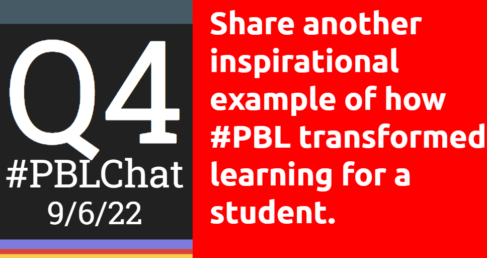 chrisgibsonedu's tweet photo. Q4: Share another inspirational example of how #PBL transformed learning for a student.

#PBLChat 9/6/22 https://t.co/BnhvViTEMM