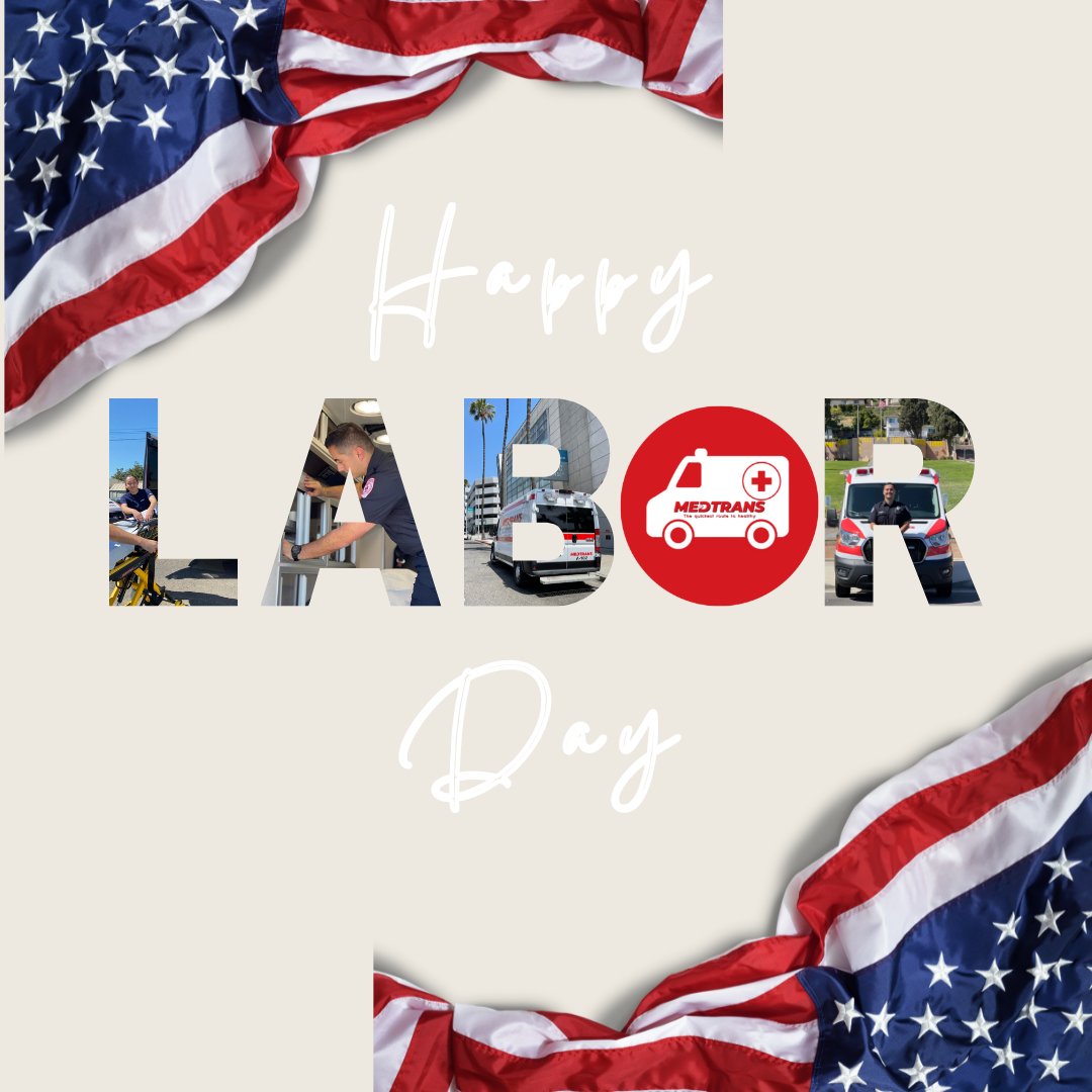 Medtransai's tweet photo. Happy Labor Day to all the hard workers out there. Thankful for you. #LaborDay2022 #LaborDayWeekend #losangeles #work #hiring #emts #emt #Ambulance https://t.co/0A8efheRZh