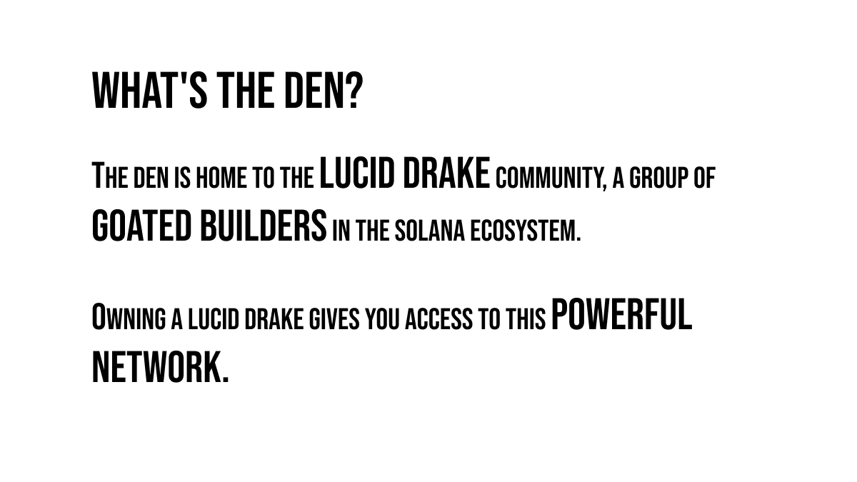 The Den, a powerful network of builders.