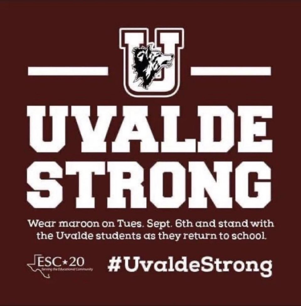 Show your support for Uvalde!  Wear maroon tomorrow Tuesday 9.6.22! 
#UvaldeStrong