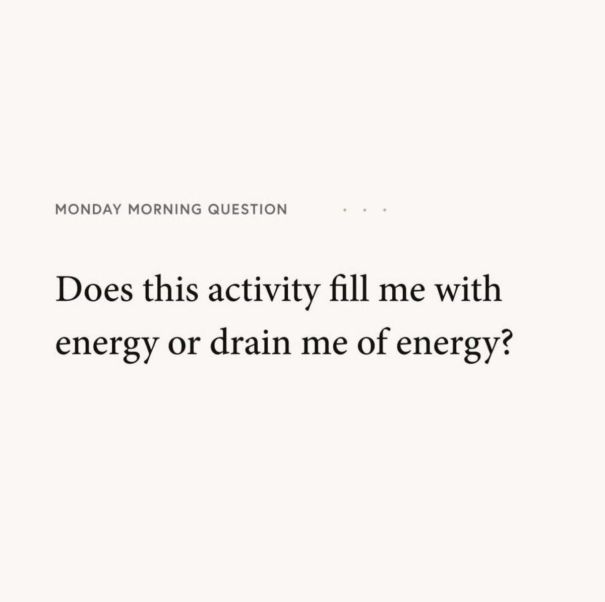 MONDAY MOTIVATION via @JamesClear Use this simple question to help refocus and reframe your time & energy. #MondayMotivation #OneLifeToLive