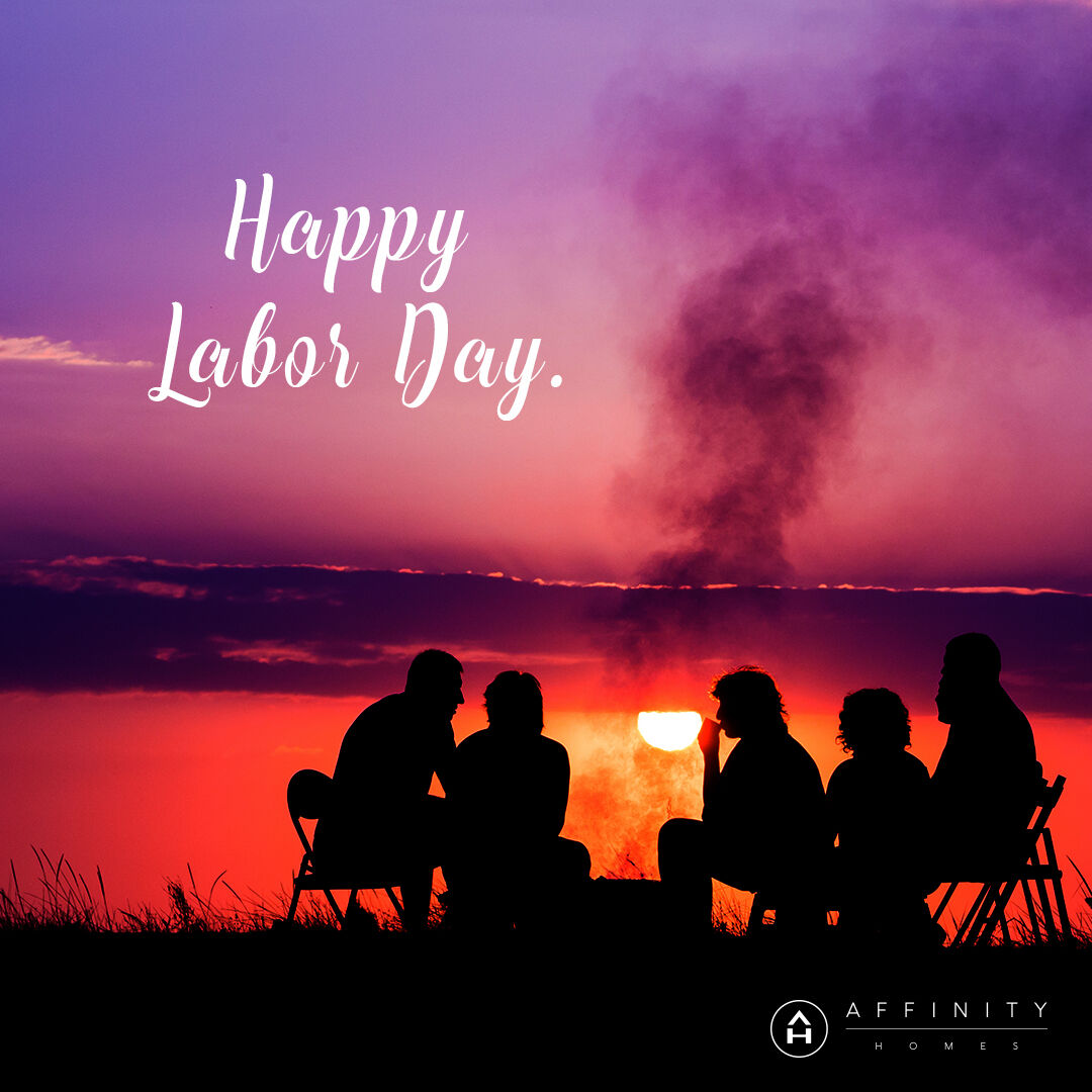 We hope you find the time to enjoy everything you've worked for today. Happy Labor Day.

#LaborDay2022  
#luxuryhomes
#affinityhomellc