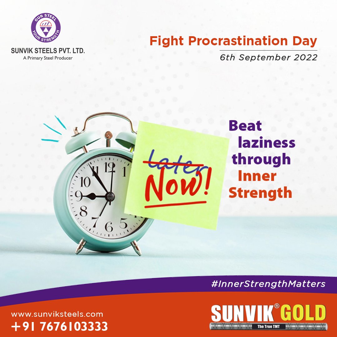 Sunvik_Steels's tweet photo. You begin to flourish and progress in life once you stop procrastinating. Fight procrastination through your inner strength.
#FightProcrastinationDay #SunvikSteel #InnerStrengthMatters https://t.co/W90s4a4QyA
