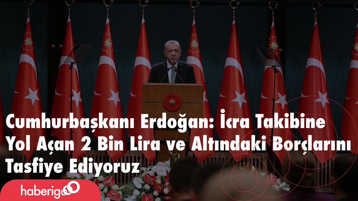 wwpressco's tweet photo. Cumhurbaşkanı Erdoğan: İcra Takibine Yol Açan 2 Bin Lira ve Altındaki Borçlarını Tasfiye Ediyoruz
https://t.co/UsX1d7ktmZ https://t.co/hq5D2bkZkI
