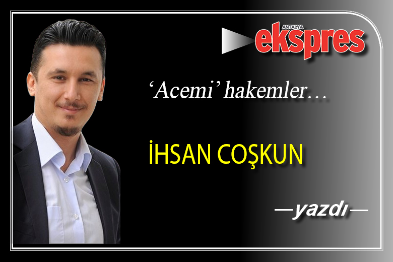 Antalya Ekspres on Twitter "‘Acemi’ hakemler… ihsancoskun7 http