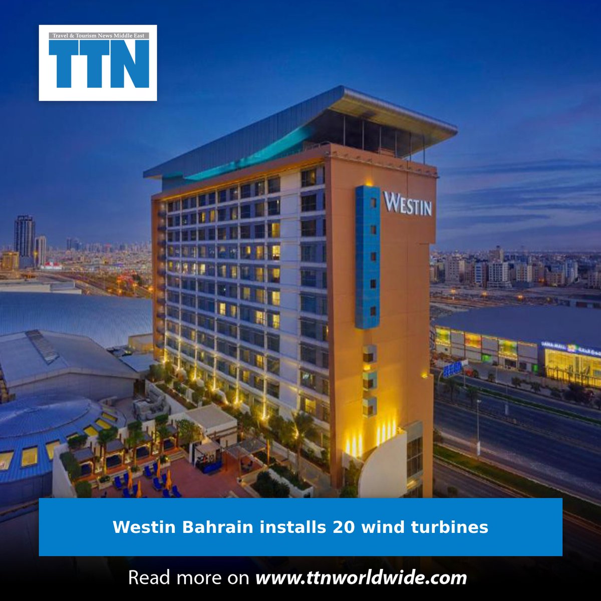 ttnworldwide's tweet photo. @WestinBahrain &amp; @MeridienBahrain have completed the installation of wind turbines, marking the first two hotels in Bahrain to do so, find out more at https://t.co/fNCvUBMK8L

#TTN #WestinBahrain #LeMeridienBahrain #WindTurbines https://t.co/TT3P2XFUny