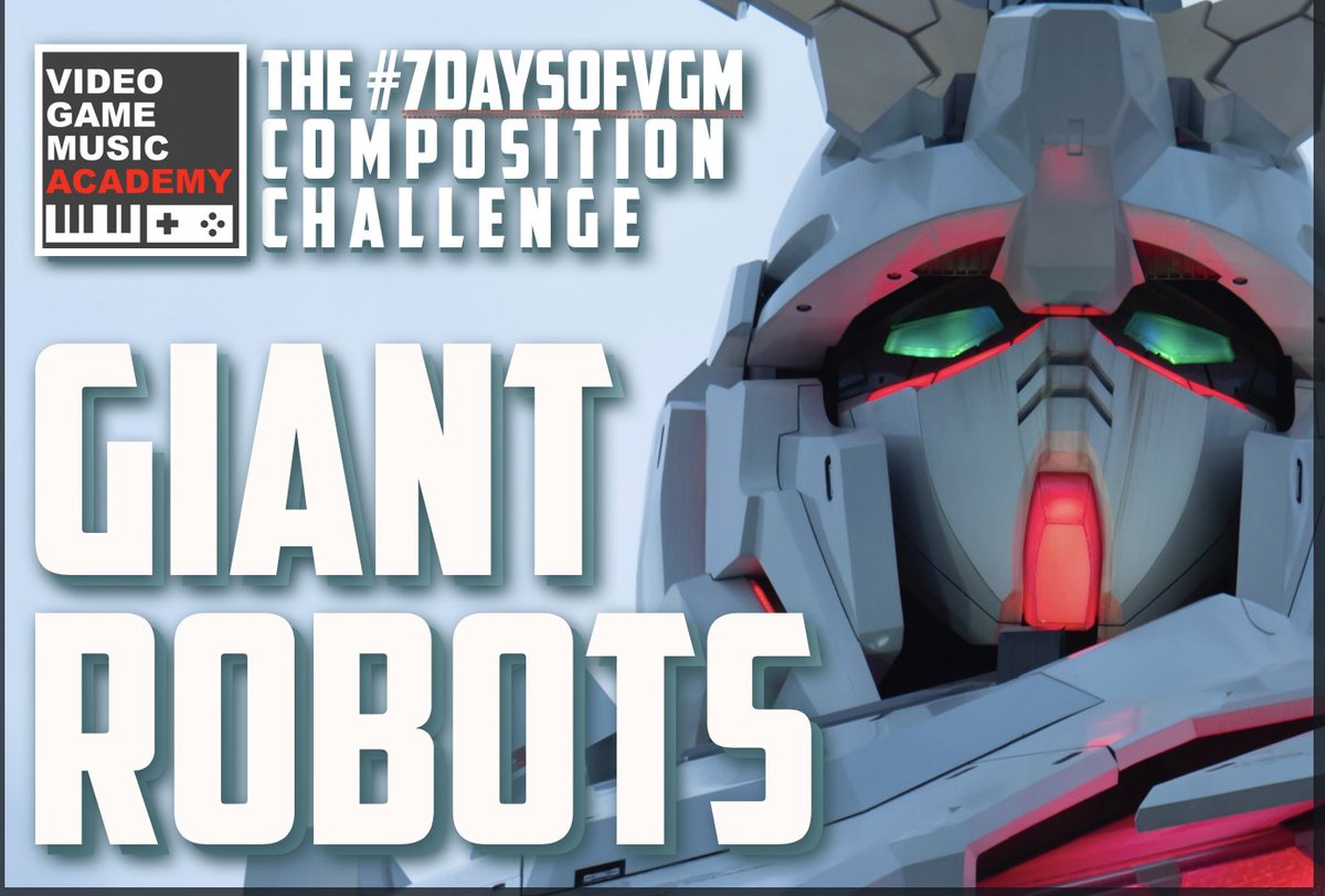 VGMAcademy's tweet image. THIS WEDNESDAY, the #7DaysofVGM Composition Challenge is back in full swing. I'm pumped for our new theme: GIANT ROBOTS! Are you participating? REMEMBER: It's not about finishing a track each day; it's about writing SOMETHING tangible &amp;amp; usable - even if it's just a snippet of...