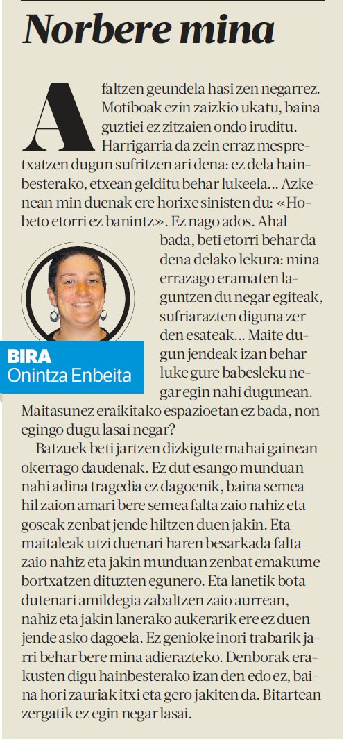 ilizarra's tweet photo. «mina errazago eramaten laguntzen du negar egiteak, sufriarazten diguna zer den esateak [...] Denborak erakusten digu hainbesterako izan den edo ez, baina hori zauriak itxi eta gero jakiten da. Bitartean zergatik ez egin negar lasai»
@onintzaenbeita https://t.co/PgWEGyfOvo