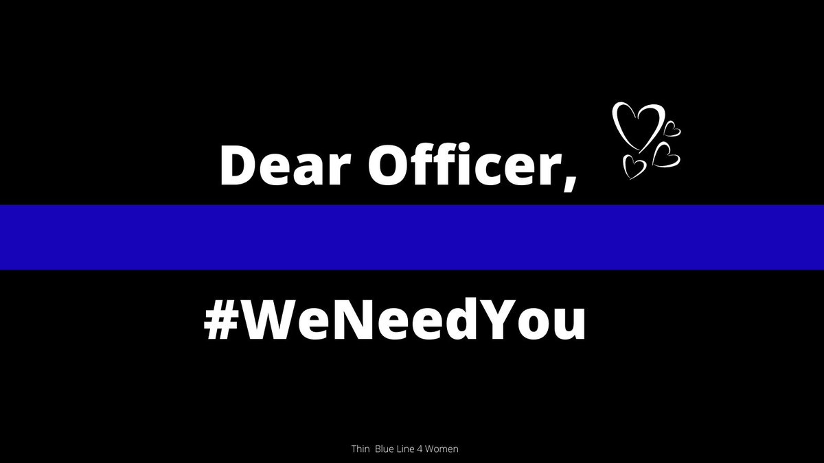 ThinBluLn4Women's tweet photo. PLEASE RETWEET so every officer knows we care! #WeNeedYou #ThinBlueLine4Women https://t.co/6RylXViPTT