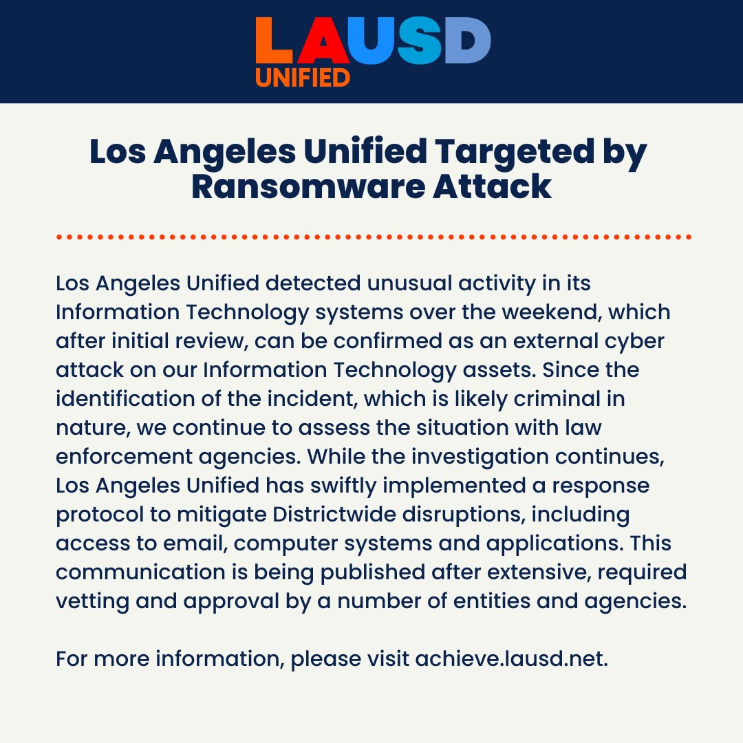 Los Angeles Unified Targeted by Ransomware Attack For more information, please visit achieve.lausd.net.