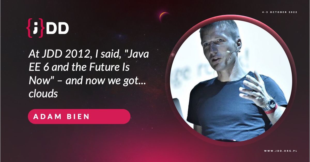 JDD_Krakow's tweet image. At #JDDKrakow 2012 @AdamBien built a #JavaEE6 application from scratch live on stage. After 10 years he'll look at the code again and discuss a possible migration to the clouds. Is it even possible?
Expect live coding & live cloud deployments!
Join us 👉 jdd.org.pl