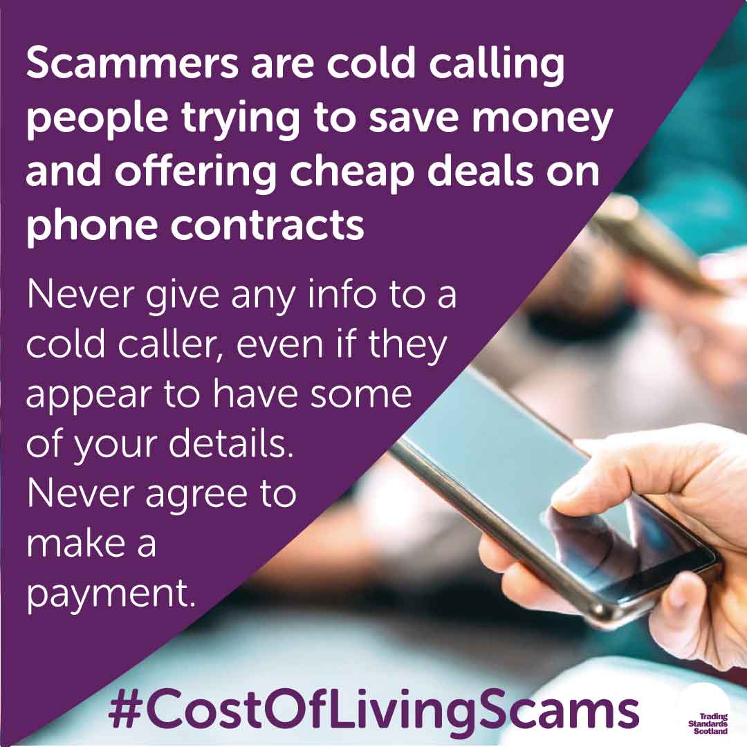 Scammers are cold calling people who are trying to save money and offering ‘special deals’ on new phone contracts. They ask for personal and bank details so that they can run a credit check before confirming the deal Never give any details to a cold caller #CostOfLivingScams